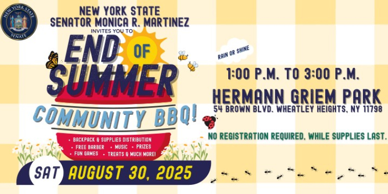Photo Image of Sen. Martinez's 2025 End of Summer Event Flyer Being Held on August 30, 2025 at Herman Griem Park in Wheatly Park from 1 to 3 p.m.