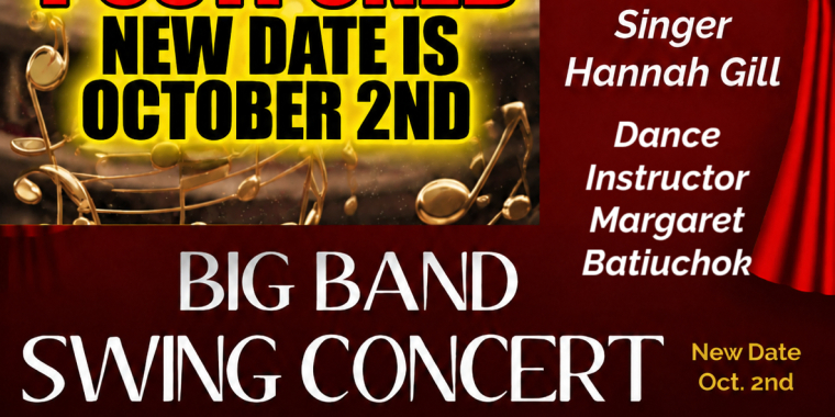 The Big Band Swing Concert Has Been Postponed.
