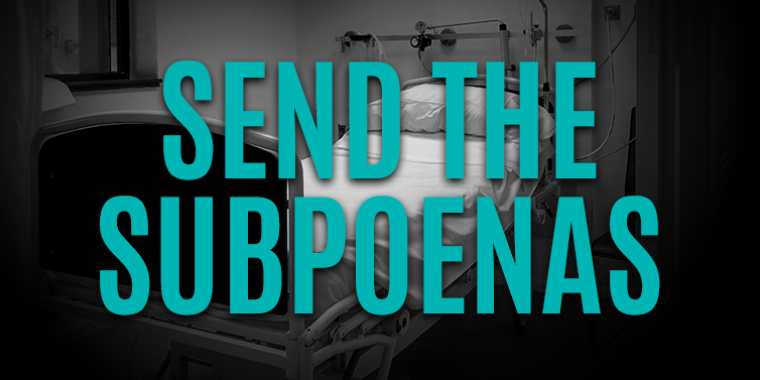 Send the Subpoenas